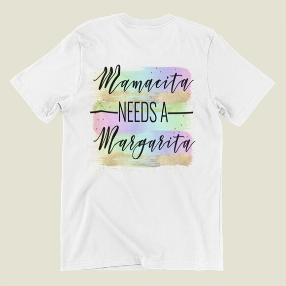 Mamacita needs a Margarita T-Shirt - Picture 1 of 1